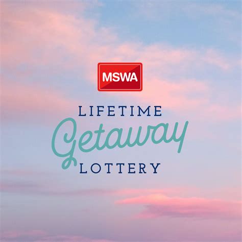 mswa lifetime getaway lottery